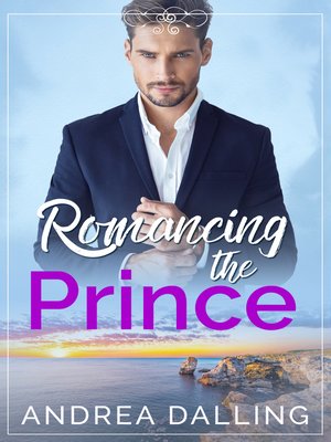 cover image of Romancing the Prince